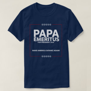 T-shirt A papá E "campanha" - faça América satânica ou