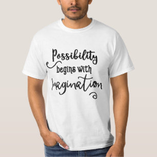 T-shirt A possibilidade começa a arte inspirador do texto
