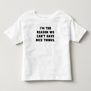 T-shirt A razão nós não podemos ter coisas agradáveis