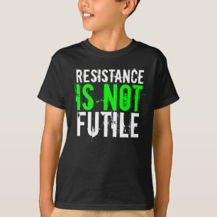 T-SHIRT A RESISTÊNCIA NÃO É INÚTIL