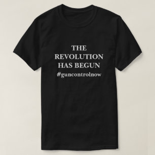 T-shirt A REVOLUÇÃO COMEÇOU #guncontrolnow