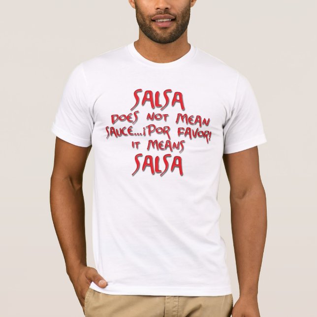 T-shirt A salsa significa a salsa (Frente)