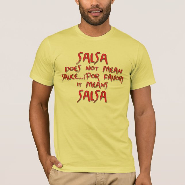 T-shirt A salsa significa a salsa (Frente)