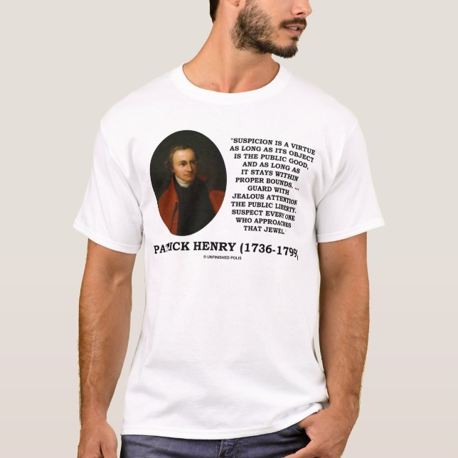 T-shirt A suspeita de Patrick Henry é uma liberdade do (Frente)