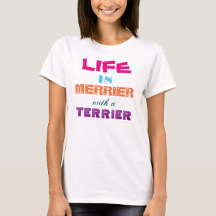 T-shirt A vida é mais alegre com Terrier