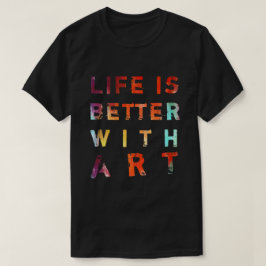 T-shirt A vida é melhor com arte