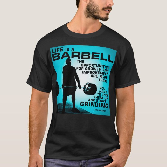 T-shirt A Vida É Um Barbell - Workout Gym Inspirational (Frente)
