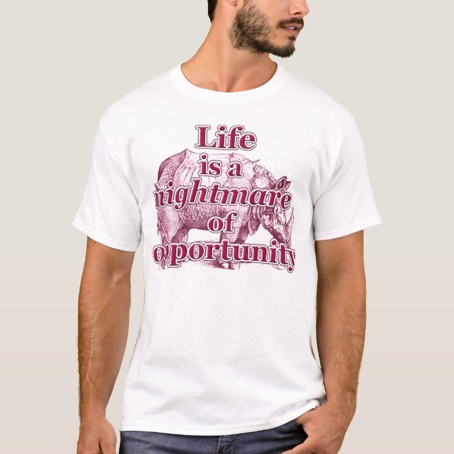T-shirt A vida é um PESADELO da oportunidade (Frente)