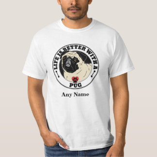 T-shirt A Vida Personalizada Do Pug É Melhor Com Um Pug