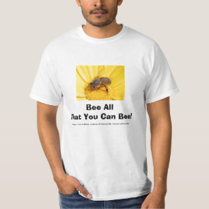 T-shirt Abelha toda que você pode abelha!