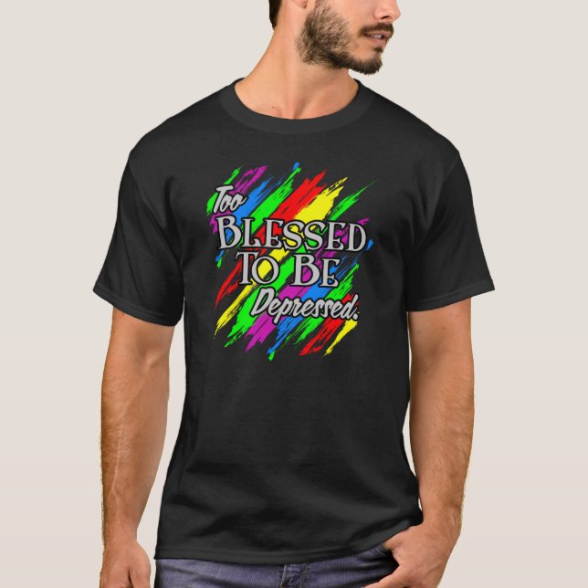 T-shirt Abençoado demasiado para ser comprimido (Frente)