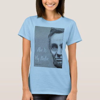 T-shirt Abraham Lincoln Sweatshirt Vress - Abe É O Meu Beb