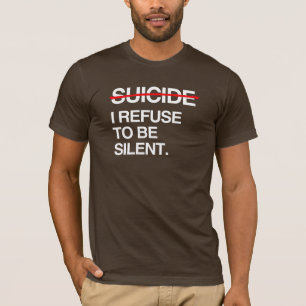 T-SHIRT ACABAR COM O SUICÍDIO EU RECUSO FICAR EM SILÊNCIO