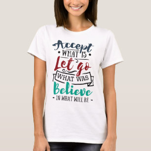 T-shirt Aceitar Deixe-me acreditar