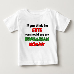 T-shirt Acho que sou uma Mamãe bonita húngara