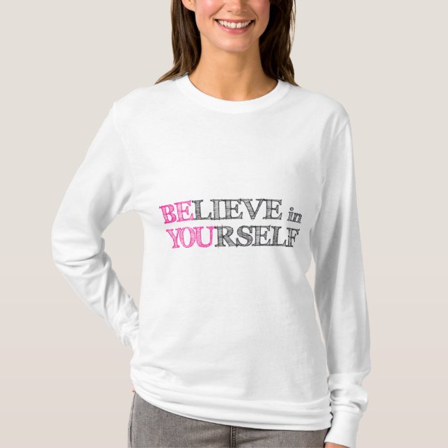 T-shirt Acredite em o senhor mesmo - SEJA VOCÊ (Frente)