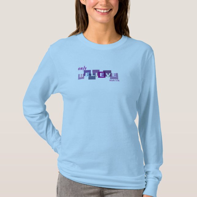 T-shirt Acredite somente (Frente)