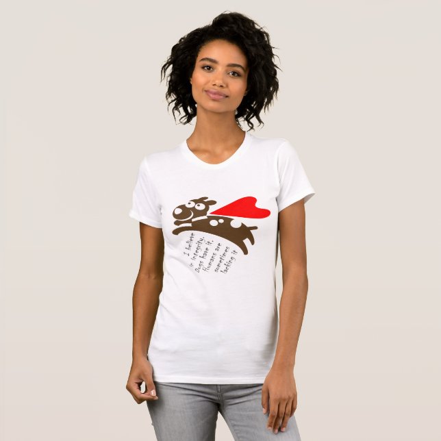 T-shirt Acredito na integridade. Os cães têm... (Frente Completa)
