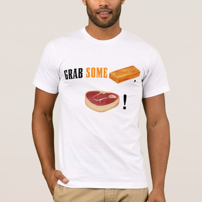 T-shirt Agarre algum pinho, carne! (Frente)