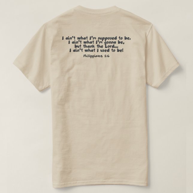 T-shirt Ainda está trabalhando em mim! (Verso do Design)