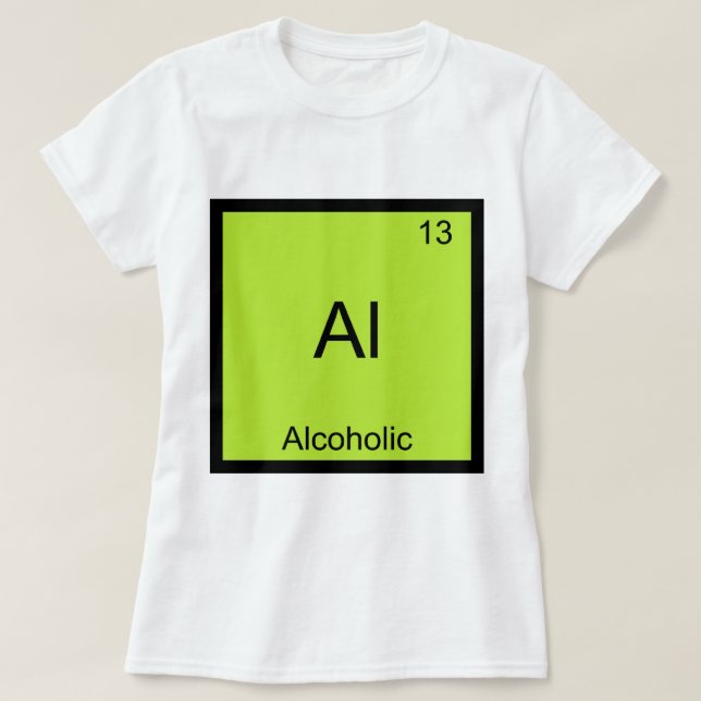 T-shirt Al - Símbolo de Elemento Químico Alcoólico Funny (Frente do Design)