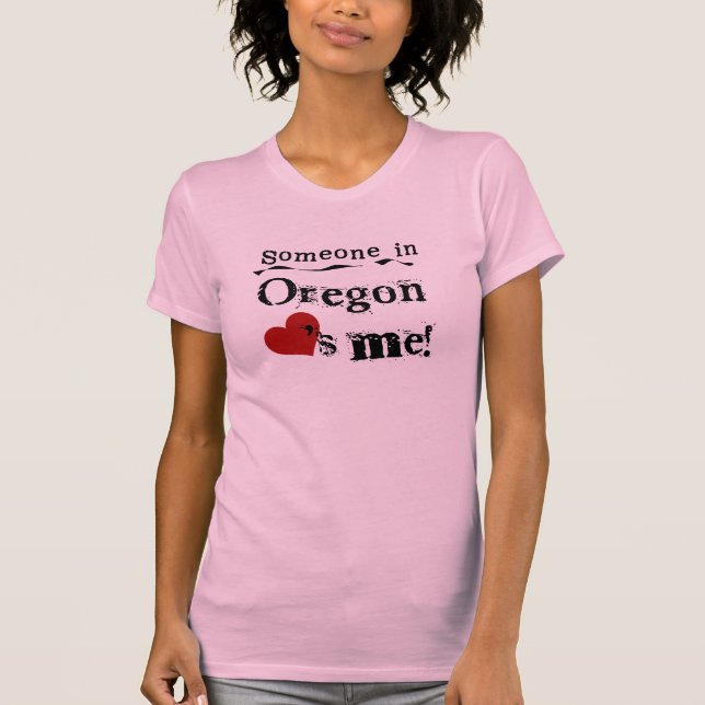 T-shirt Alguém em Oregon ama-me (Frente)