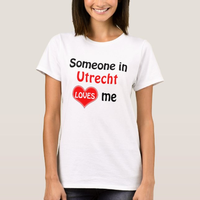 T-shirt Alguém em Utrecht me ama (Frente)
