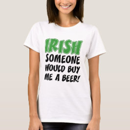 T-shirt Alguém Irlandês Me Comprar Uma Cerveja
