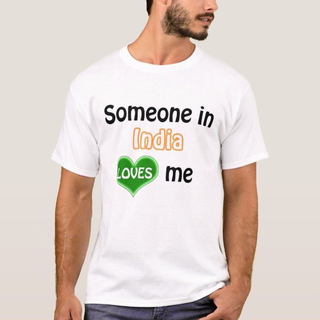 T-shirt Alguém na Índia me ama (Frente)
