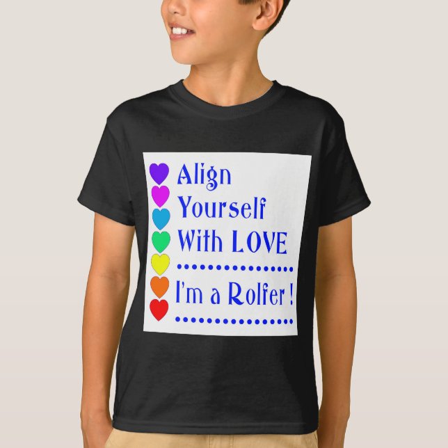 T-shirt Alinhe-se com amor - sou um Rolfer (Frente)