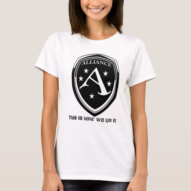 T-shirt Alliance isto é como nós o fazemos (Frente)