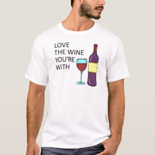 T-shirt Ame o vinho que você está com