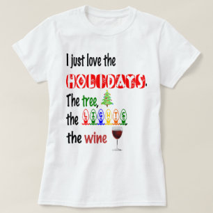 T-shirt Ame os feriados, a árvore, as luzes e o vinho