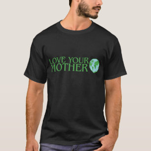 T-shirt Ame sua Mãe Terra
