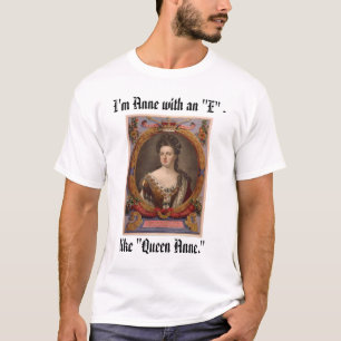 T-shirt Anne, eu sou Anne com um "E" -, como a "rainha