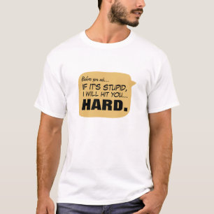 T-shirt Antes que você pergunte...