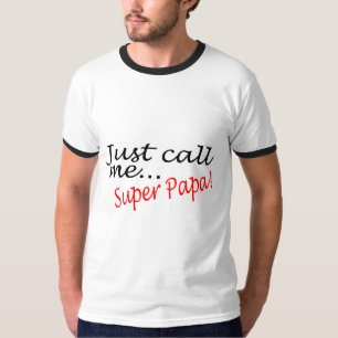 T-shirt Apenas chame-me papá super
