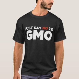 T-shirt Apenas diga não a GMO