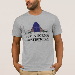 T-shirt Apenas um estatístico normal (humor da curva de