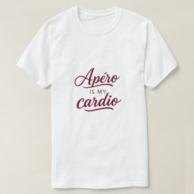 T-shirt "Apéro is my cardio" (Frente do Design)