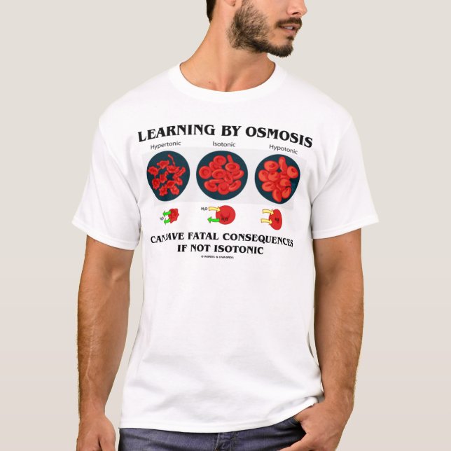 T-shirt Aprender por conseqüências fatais da osmose (Frente)