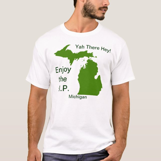 T-shirt Aproveite o U.P. Michigan com Da Yoopers (Frente)