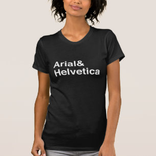 T-shirt Arial & Helvetica