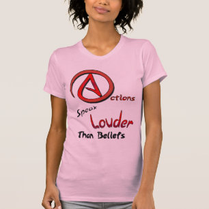 T-shirt As ações falam mais ruidosamente do que opiniões,