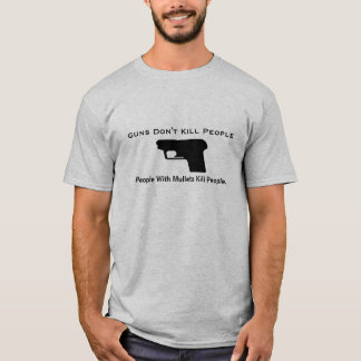 T-shirt As armas não matam as pessoas, pessoas com