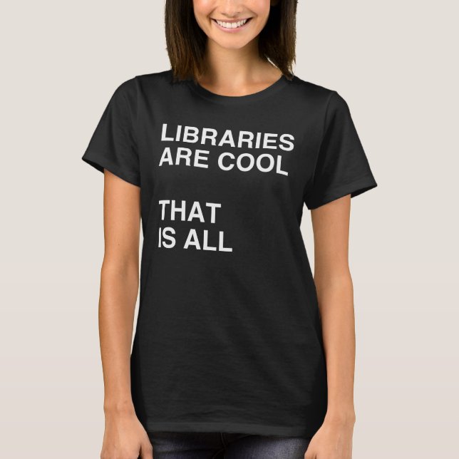 T-shirt AS BIBLIOTECAS SÃO tshirt LEGAL (Frente)