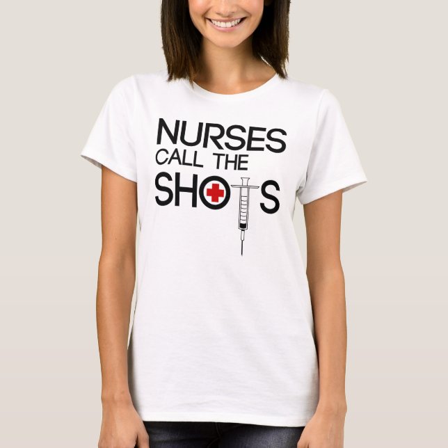 T-shirt as enfermeiras chamam os tiros (Frente)