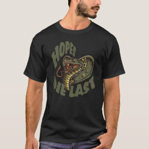 T-shirt As esperanças morrem por último - COBRA da COBRA