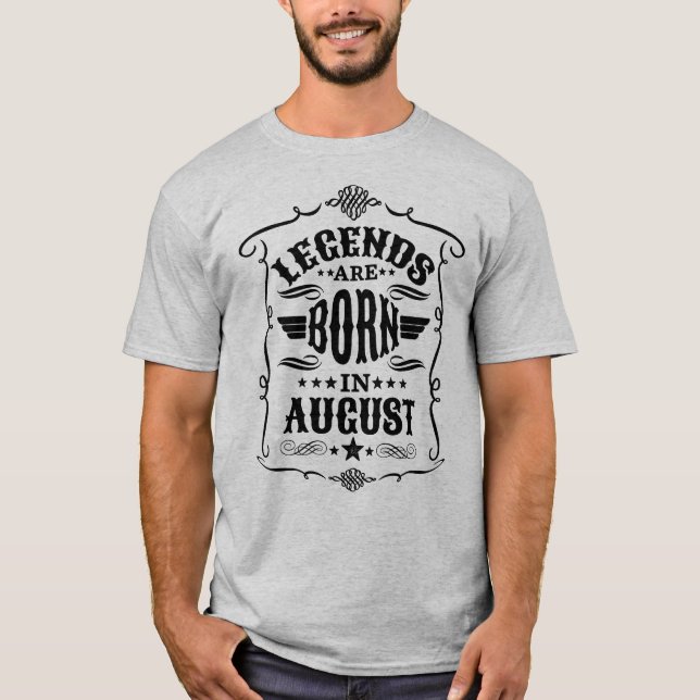 T-shirt As lendas são Nasceres em agosto (Texto Preto) (Frente)