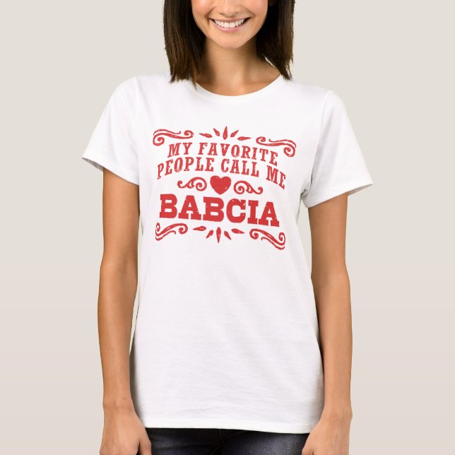 T-shirt As Minhas Pessoas Favoritas Chamam-Me Babcia (Frente)